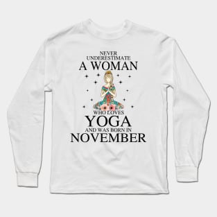 A Woman Who Loves Yoga And Was Born In November Long Sleeve T-Shirt